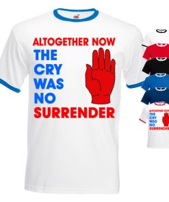 The Cry Was No Surrender Mens T-shirt