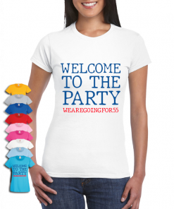 Welcome To The Party Womens T-shirt - 55 Design