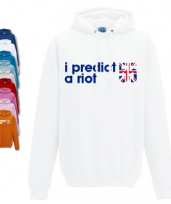 I Predict A Riot Hoodie
